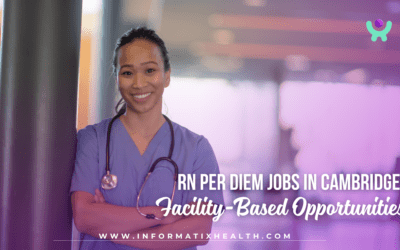 RN Per Diem Jobs in Cambridge: Facility-Based Opportunities