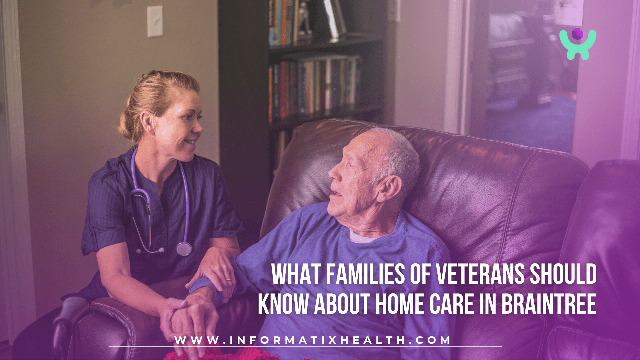 What Families of Veterans Should Know About Home Care in Braintree