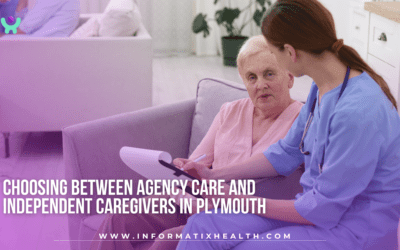 Choosing Between Agency Care and Independent Caregivers in Plymouth