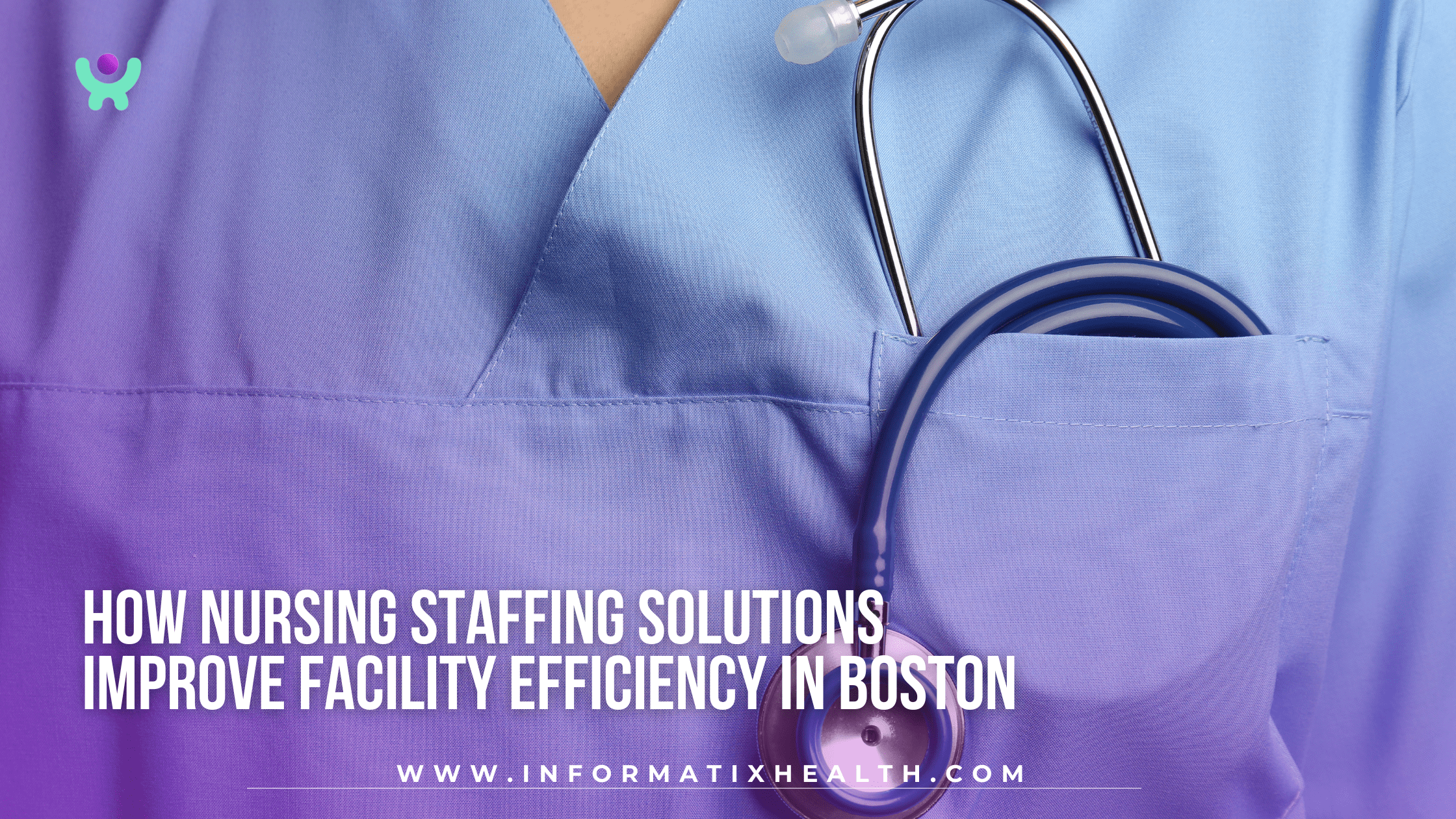 How Nursing Staffing Solutions Improve Facility Efficiency in Boston