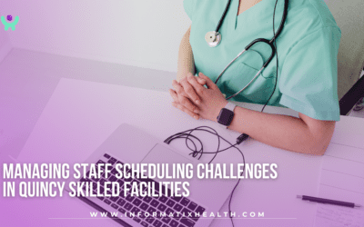 Managing Staff Scheduling Challenges in Quincy Skilled Facilities