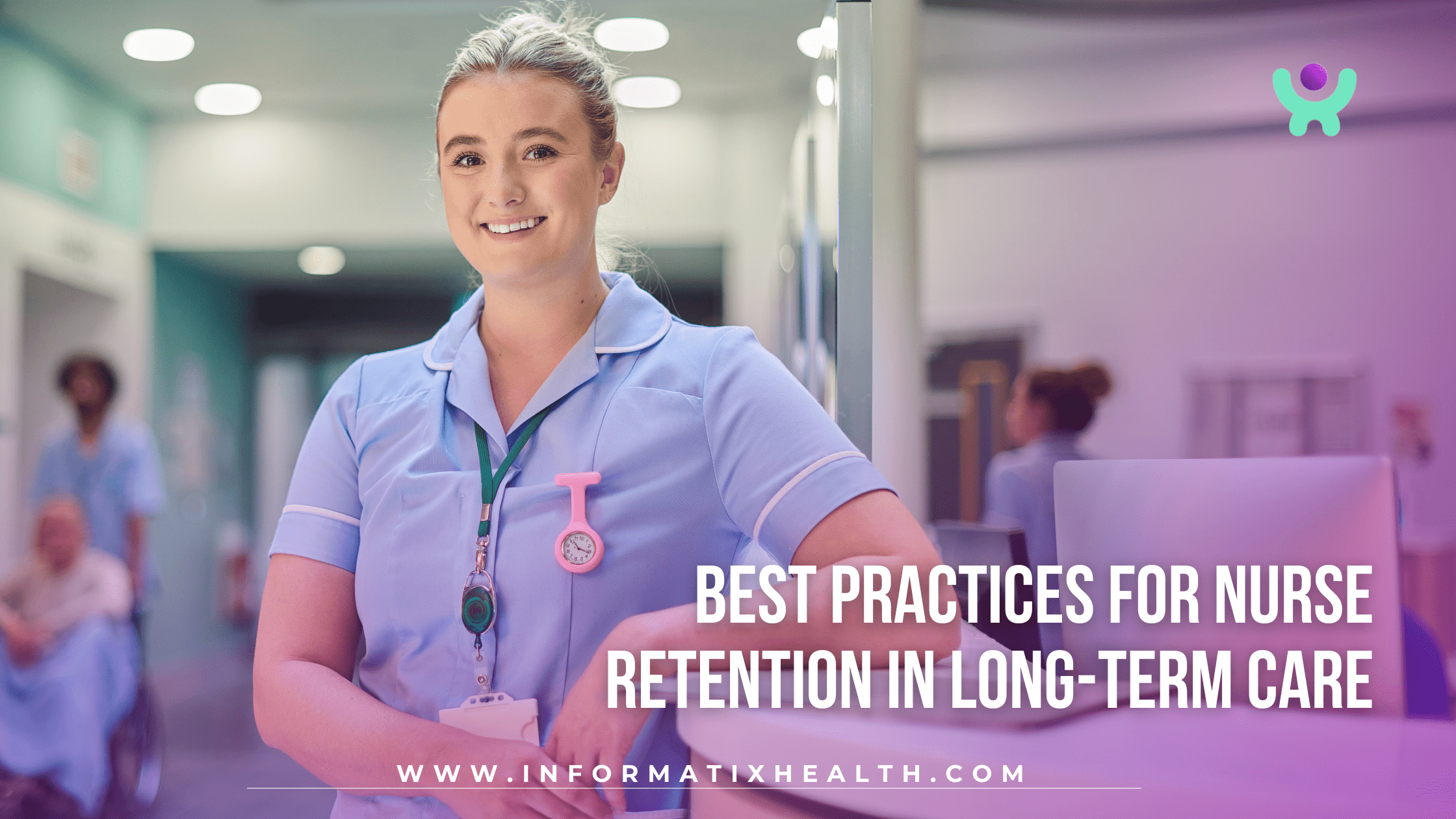 Best Practices for Nurse Retention in Long-Term Care