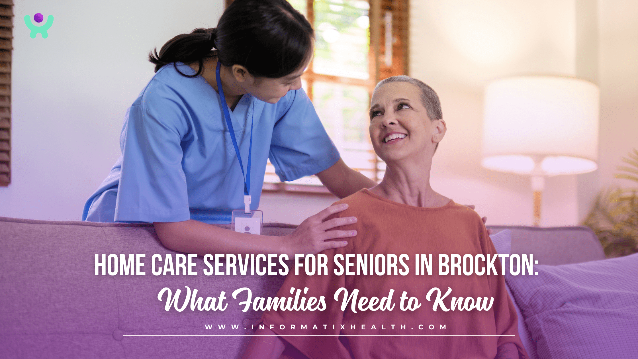Home Care Services for Seniors in Brockton: What Families Need to Know