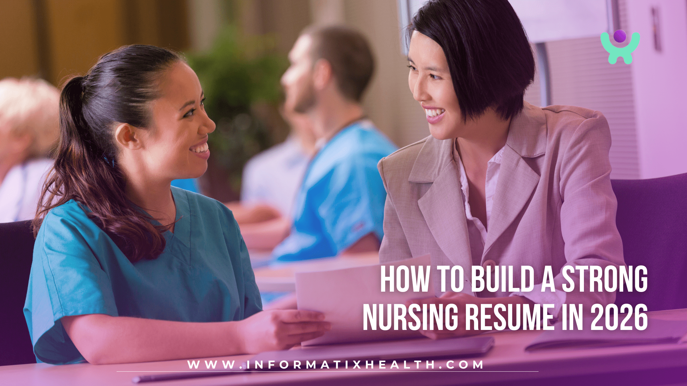 How to Build a Strong Nursing Resume in 2026 How to Build a Strong Nursing Resume in 2026