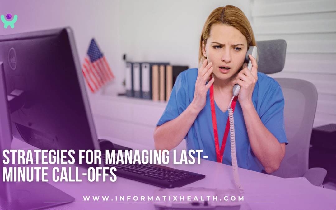 Strategies for Managing Last-Minute Call-Offs