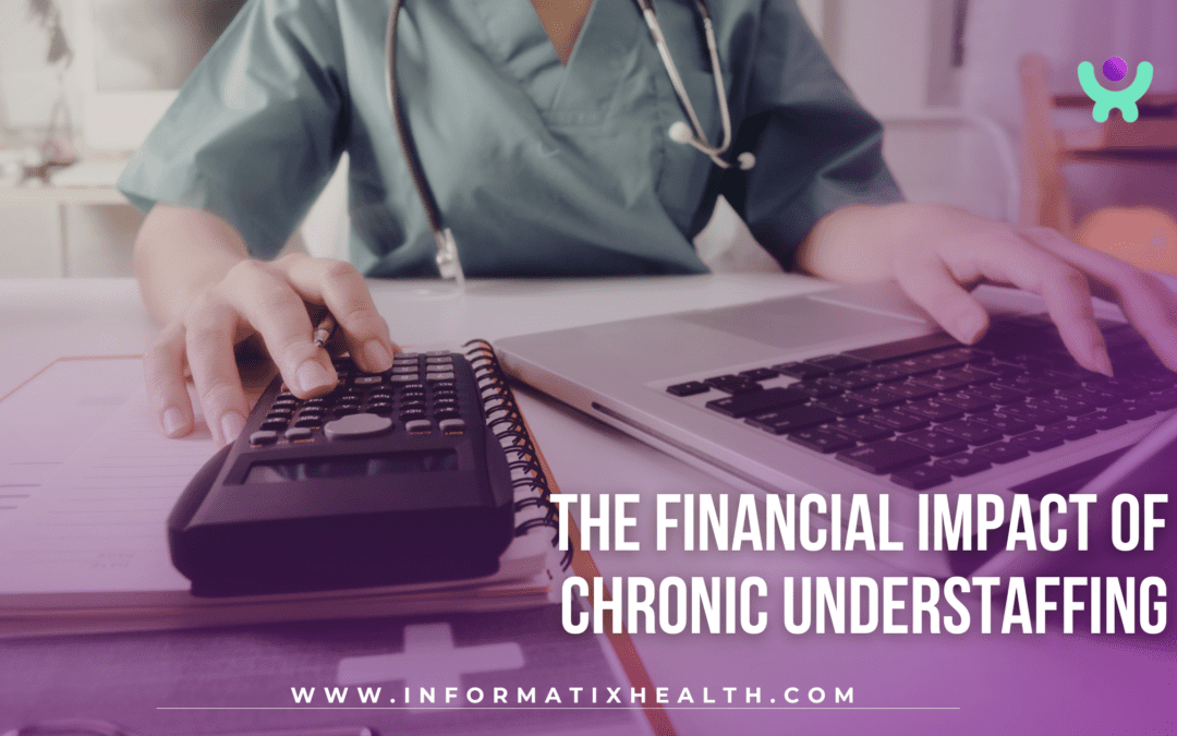 The Financial Impact of Chronic Understaffing