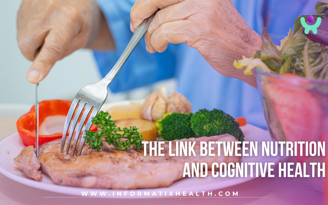 The Link Between Nutrition and Cognitive Health