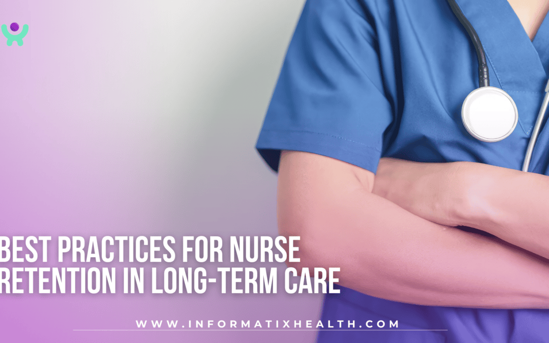 Best Practices for Nurse Retention in Long-Term Care