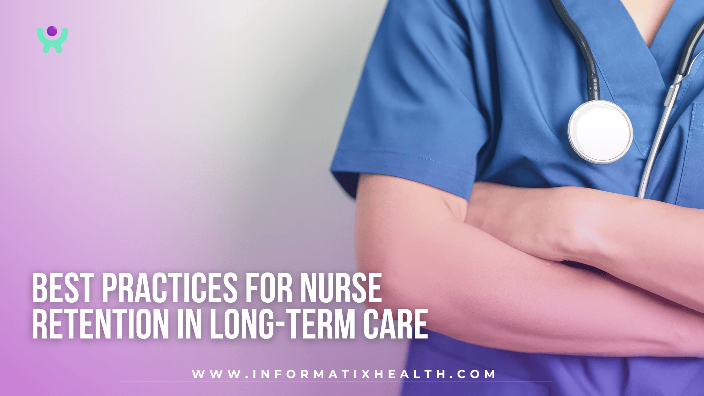 Best Practices for Nurse Retention in Long-Term Care (1) Best Practices for Nurse Retention in Long-Term Care