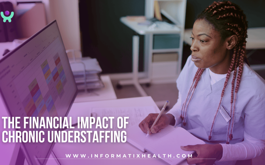 The Financial Impact of Chronic Understaffing